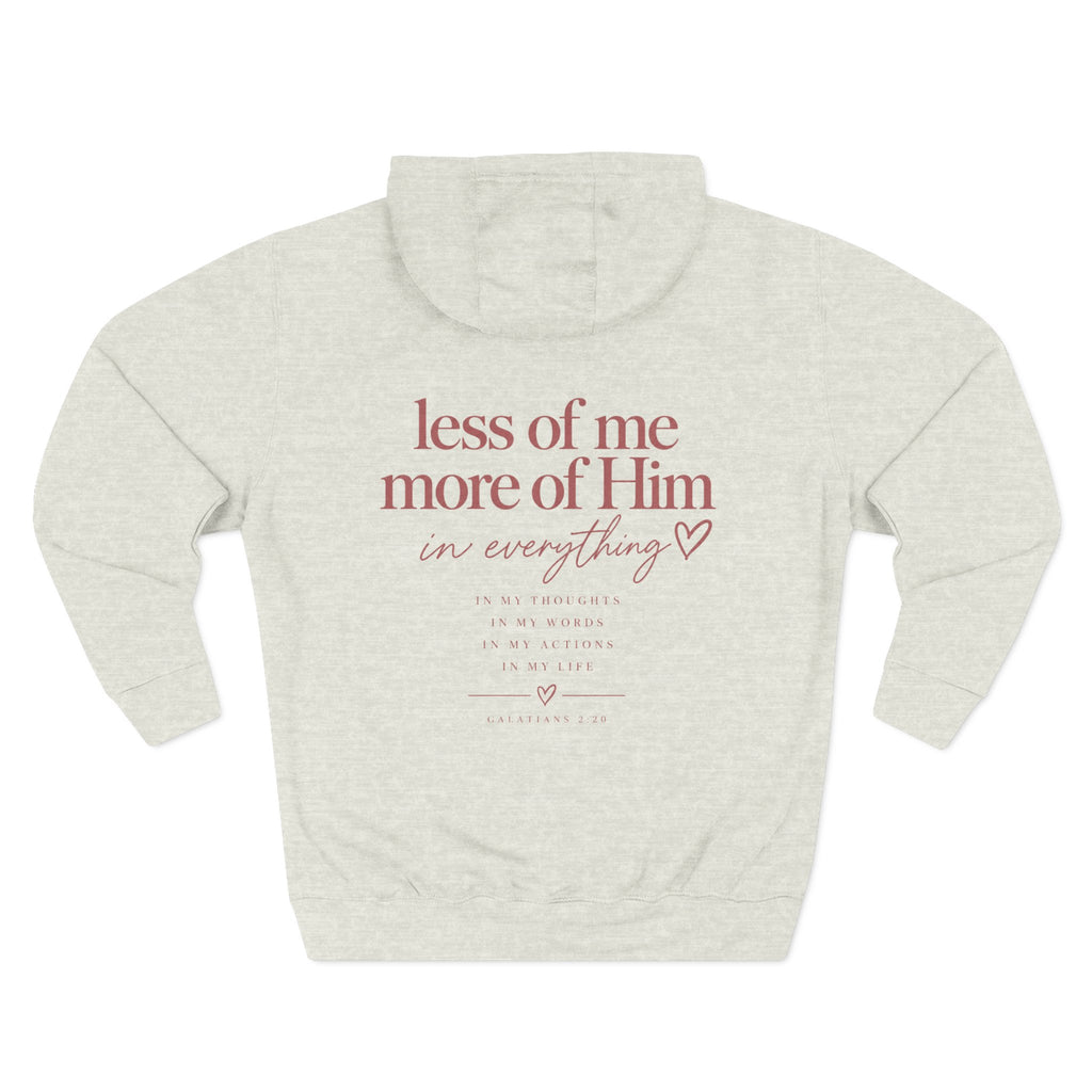 Less of Me, More of Him Hoodie