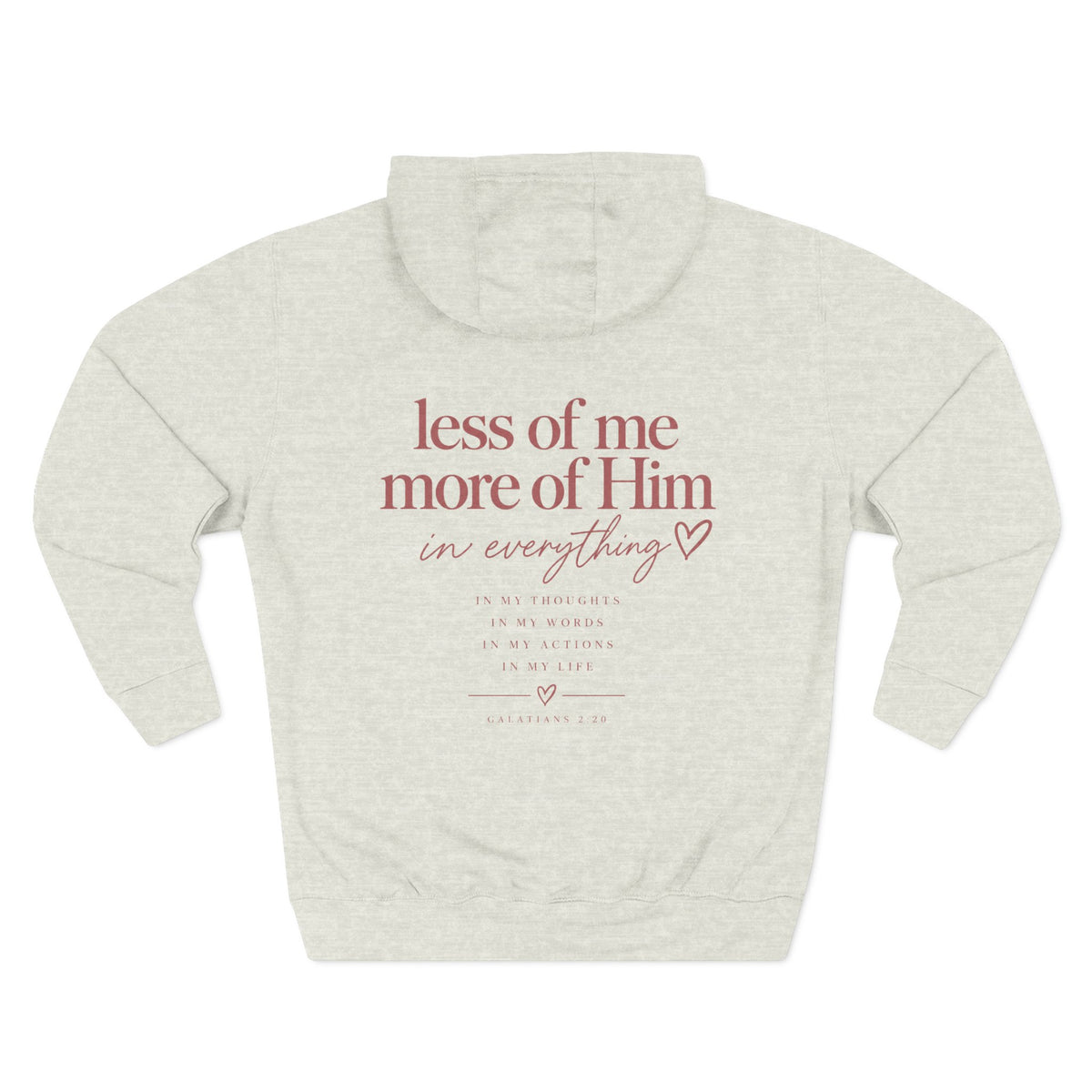 Less of Me, More of Him Hoodie