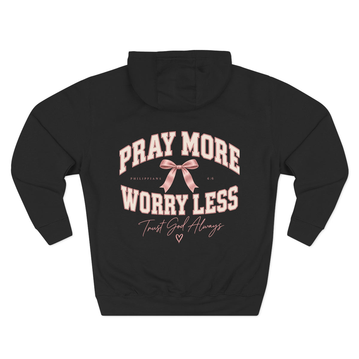 Pray More Worry Less Hoodie
